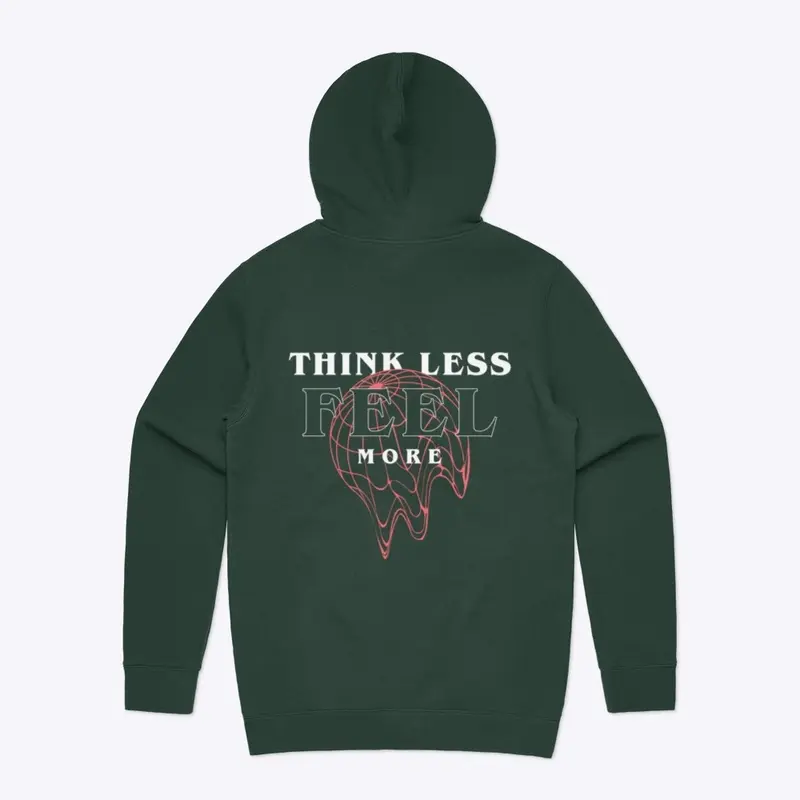 Think Less Feel More